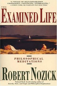 The Examined Life: Philosophical Meditations