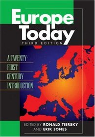 Europe Today: A Twenty-first Century Introduction, Third Edition (Europe Today)