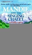 Mandie and the Singing Chalet #17 (Mandie Books (Library))