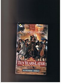 Ten Years Later: The Vicomte De Bragelone : The Three Musketeers (Ultimate Classics)