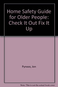 Home Safety Guide for Older People: Check It Out Fix It Up