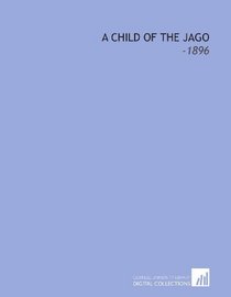 A Child of the Jago: -1896