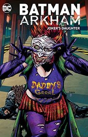 Batman Arkham: Joker's Daughter