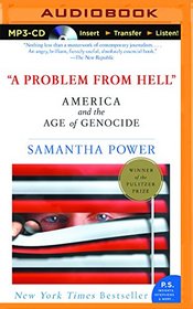 A Problem From Hell: America and the Age of Genocide