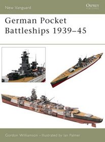 German Pocket Battleships 1939-45 (New Vanguard 75)