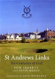 St Andrews Links: Six Centuries of Golf