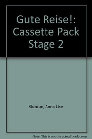 Gute Reise!: Cassette Pack Stage 2 (English and German Edition)