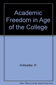 Academic Freedom in Age of the College