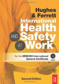 International Health and Safety at Work: The Handbook for the NEBOSH International General Certificate