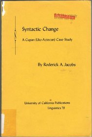 Syntactic change: A Cupan (Uto-Aztecan) case study (University of California publications in linguistics ; v. 79)