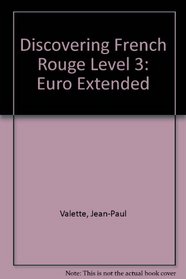 Discovering French Rouge, Euro, Extended Teacher's Edition