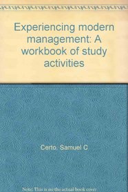 Experiencing modern management: A workbook of study activities