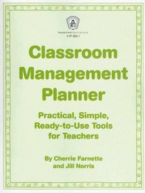 Classroom Management Planner: Practical, Simple, Ready-to -use Tools for Teachers