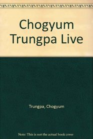 Chogyam Trungpa: Live
