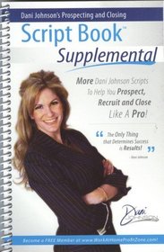 Dani Johnson's Prospecting and Closing Script Book Supplemental