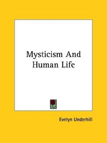 Mysticism and Human Life