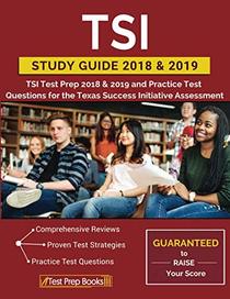 TSI Study Guide 2018 & 2019: TSI Test Prep 2018 & 2019 and Practice Test Questions for the Texas Success Initiative Assessment