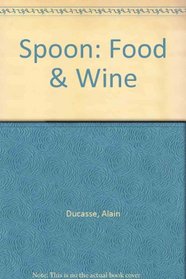 Spoon: Food & Wine