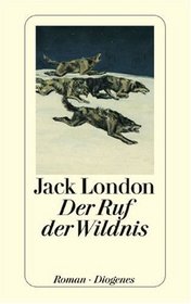 Der Ruf Der Wildnis/Call of the Wild (German Edition)