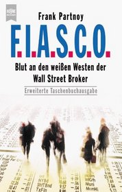 F.I.A.S.C.O. ( FIASCO). Blut an den weien Westen der Wall Street Broker.