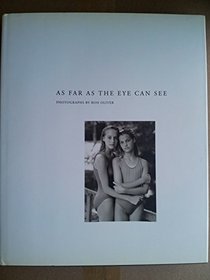 As Far as the Eye Can See : Photographs by Ron Oliver