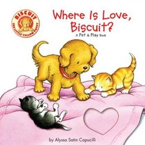 Where Is Love, Biscuit?: A Pet & Play Book