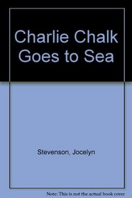 Charlie Chalk Goes to Sea