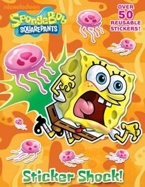 Sticker Shock! (SpongeBob SquarePants) (Reusable Sticker Book)