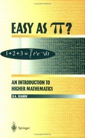 Easy As Pi?: An Introduction to Higher Mathematics