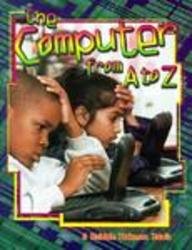 The Computer From A To Z (Turtleback School & Library Binding Edition) (Alphabasics)