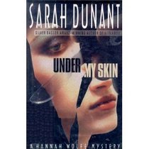 Under My Skin : A Hannah Wolfe Mystery