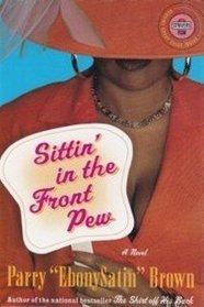 Sittin' in the Front Pew, A Novel