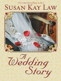 A Wedding Story (Marrying Miss Bright, Bk 3) (Large Print)