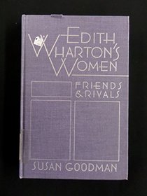 Edith Wharton's Women: Friends and Rivals