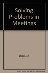 Solving Problems in Meetings