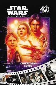Star Wars: A New Hope Cinestory Comic: 40th Anniversary Edition