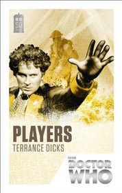 Players (Doctor Who: Past Doctor Adventures, No 21) (50th Anniversary Edition)