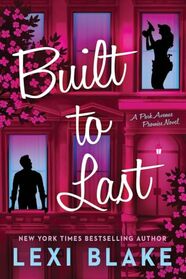 Built to Last: A Park Avenue Promise Novel
