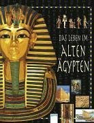 Das Leben im alten gypten. ( Ab 10 J.).