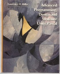 Advanced Programming: Design and Structure Using Pascal