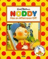 Noddy Has an Afternoon Off (Noddy)
