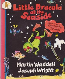 Little Dracula at the Seaside (Little Dracula Series)