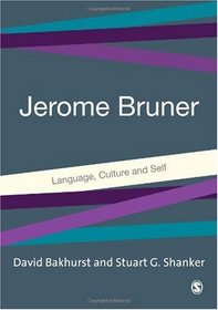 Jerome Bruner: Language, Culture and Self