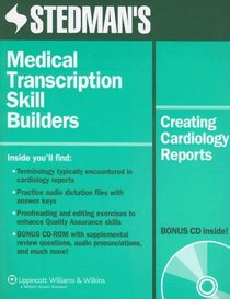 Stedman's Medical Transcription Skill Builders: Creating Cardiology Reports