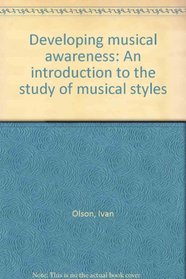 Developing musical awareness: An introduction to the study of musical styles