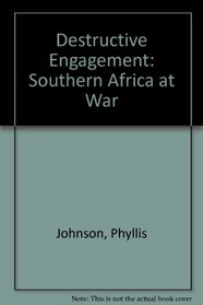 Destructive Engagement: Southern Africa at War