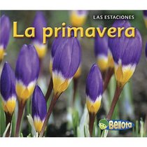 La primevera (Las Estaciones / Seasons) (Spanish Edition)
