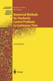 Numerical Methods for Stochastic Control Problems in Continuous Time (Stochastic Modelling and Applied Probability)
