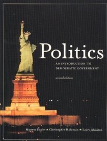 Politics: An Introduction to Modern Democratic Government (Second U.S. Edition)