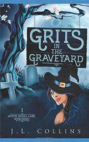 Grits in the Graveyard (Witch Hazel Lane, Bk 1)